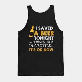 I saved a beer tonight funny gift for beer lovers Tank Top